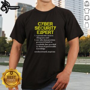 Original Cybersecurity Expert Humour Shirt featuring a witty design for tech enthusiasts.