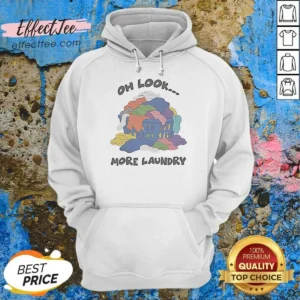 Funny Oh Look More Laundry Hoodie