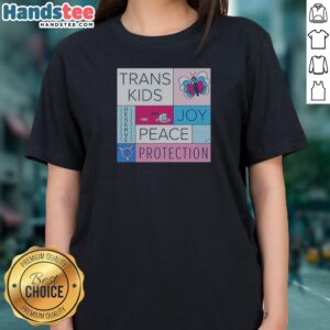 Pretty Trans Kids Deserve Joy Peace Protection Ladies Shirt in soft cotton fabric with vibrant print, perfect for everyday wear