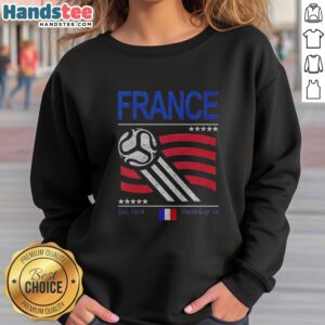 Pretty France National Team Est 1919 World Cup 2026 Soccer Football Fan sweatshirt in vibrant colors