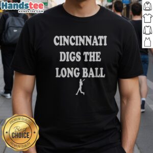 Top Cincinnati Reds MLB Digs The Long Ball Shirt featuring vibrant team colors and logo.