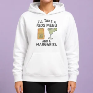 Good I'Ll Take A Kids Menu And A Margarita Kids Menu Hoodie