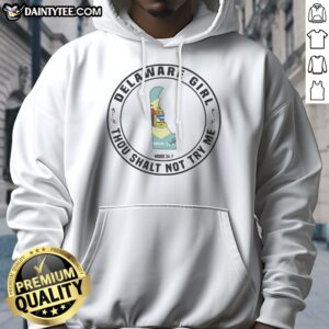 Funny Delaware Girl Thou Shalt Not Try Me Mood 24 7 State Map Hoodie featuring a vibrant state map design.