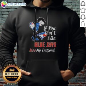 Pretty BB Bending Over Toronto Blue Jays If You Don'T Likejays Kiss My Endzone Hoodie featuring a playful graphic design.