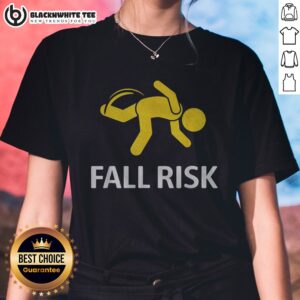 Good Fall Risk Balance Issues Ladies Shirt featuring a comfortable fit and unique design.