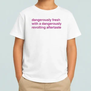 Original Dangerously Fresh With A Dangerously Revolting Aftertaste Dangerously Water Kids T-Shirt