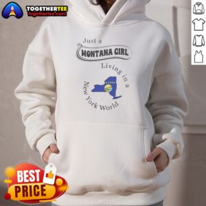 Hot Just A Montana Girl Living In A New York World Map Hoodie in cozy black fabric with detailed map graphic