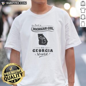 Top Just A Michigan Girl In A Georgia World shirt with short sleeves and round neckline in white