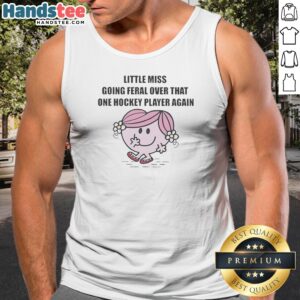 Original Little Miss Going Feral Over That One Hockey Player Again Cartoon Humor Tank top in white, sleeveless casual wear