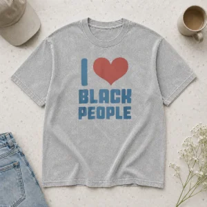 Premium Bre Scullark I Love Black People Washed T-Shirt