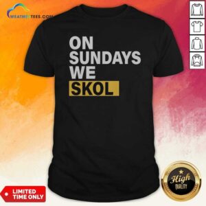 Funny On Sundays We Skol Minnesota Vikings Football shirt optimized for a casual fit and vibrant print