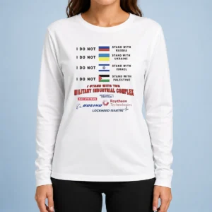 Nice I Stand With The Military Industrial Complex long sleeve shirt in black, front view showing bold white text design