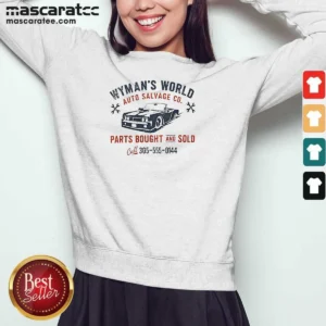 Pretty Wymans World Auto Salvage Co Sweatshirt
