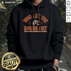 New York Who Let The Dawgs Out Hoodie