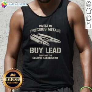 Original Invest In Precious Metals Buy Lead Support The Second Amendment Bullet Tank Top featuring bold graphic design