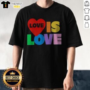 Nice Love Is Love Pride LGBTQ Shirt displayed on a clean background, showcasing vibrant colors and inclusive message.
