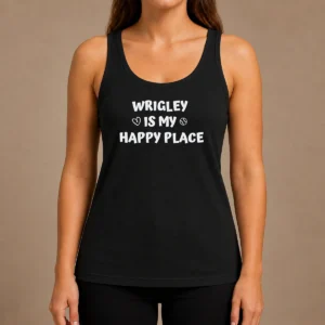 Funny Wrigley Is My Happy Place Chicago Cubs Tank Top
