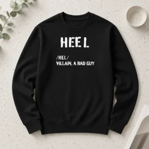 Premium Heel Villain A Bad Guy Long Sleeve Shirt
