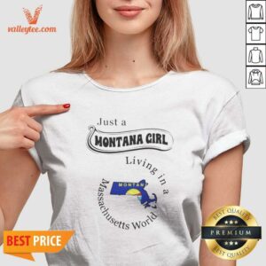 Pretty Just A Montana Girl Living In A Massachusetts World v neck optimized on v neck optimized