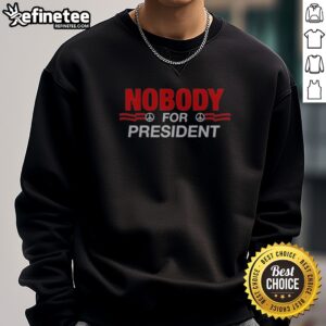 Top Nobody For President Peace Sign sweatshirt displayed on a flat surface, showcasing vibrant colors and design.