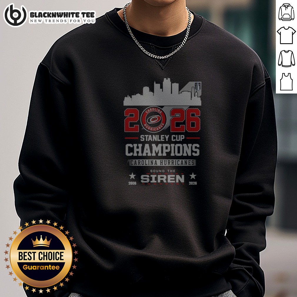 Nice 2026 Stanley Cup Champions Carolina Hurricanes Sound The Siren Sweashirt Nice 2026 Stanley Cup Champions Carolina Hurricanes Sound The Siren Sweashirt