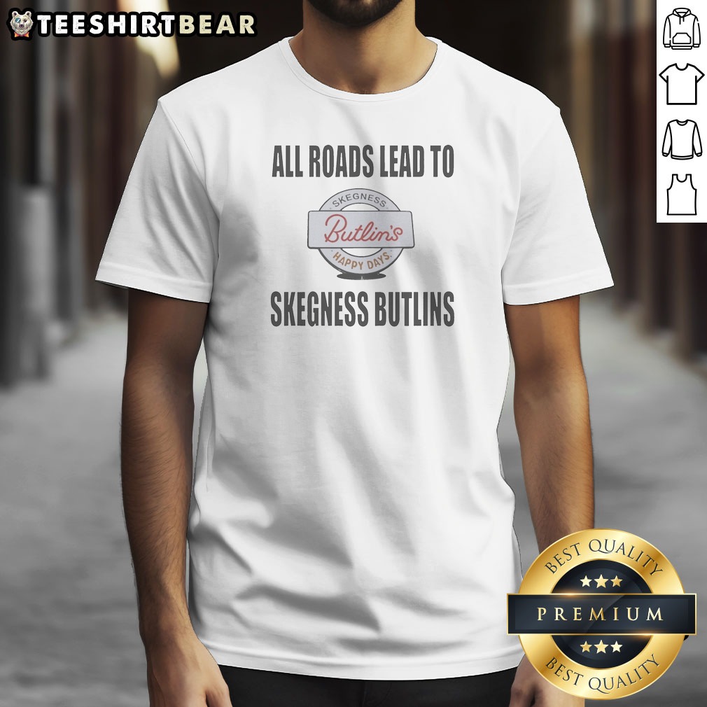 nice-all-roads-lead-to-skegness-butlins-happy-days-skegness-butlins-resort-travel-shirt Nice All Roads Lead To Skegness Butlins Happy Days Skegness Butlins Resort Travel