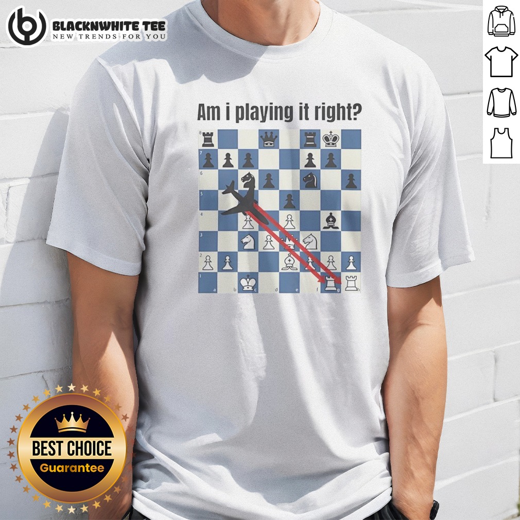 nice-am-i-playing-it-right-chess-shirt Nice Am I Playing It Right Chess Shirt featuring a chess-themed graphic on a comfortable short-sleeve cotton tee