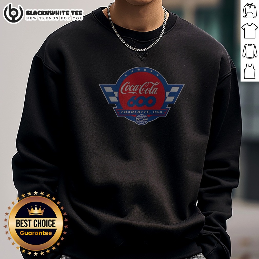 nice-coca-cola-600-charlotte-usa-nascar-motorsport-sport-racing-sweashirt Nice Coca Cola 600 Charlotte USA NASCAR Motorsport Sport Racing Sweashirt