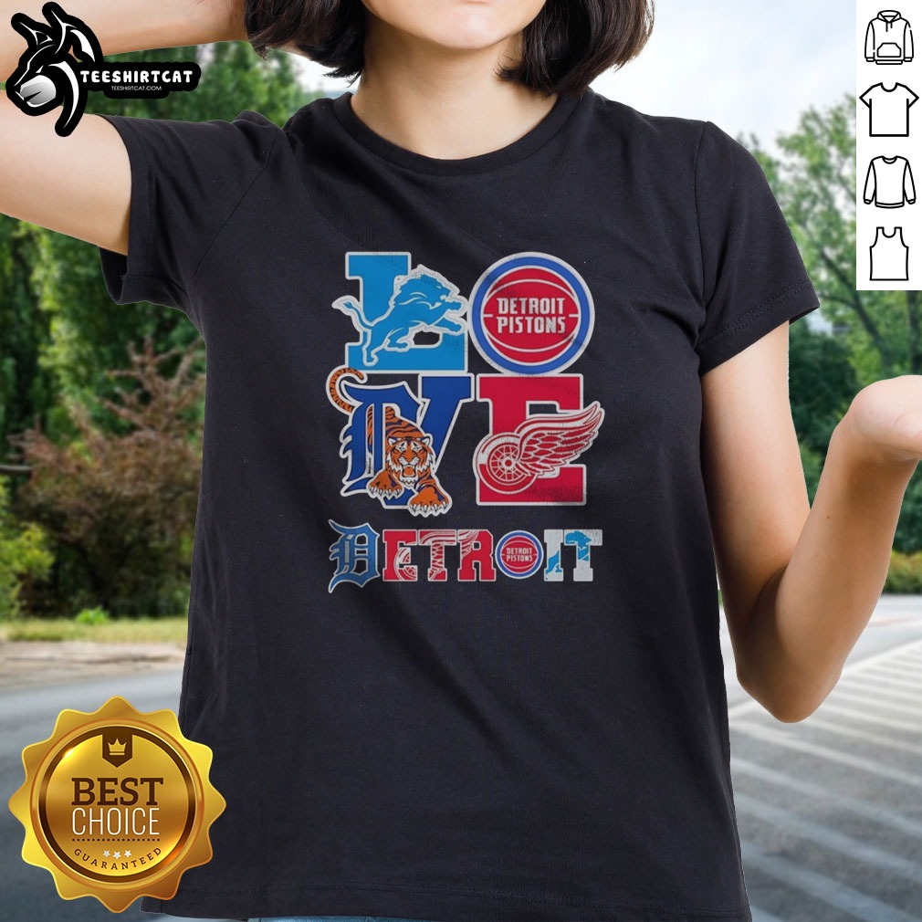 nice-detroit-lions-detroit-pistons-detroit-tigers-detroit-red-wings-love-detroit-teams-sport-ladies-shirt Nice Detroit Lions Detroit Pistons Detroit Tigers Detroit Red Wings Love Detroit Teams Sport Ladies shirt displayed on a hanger