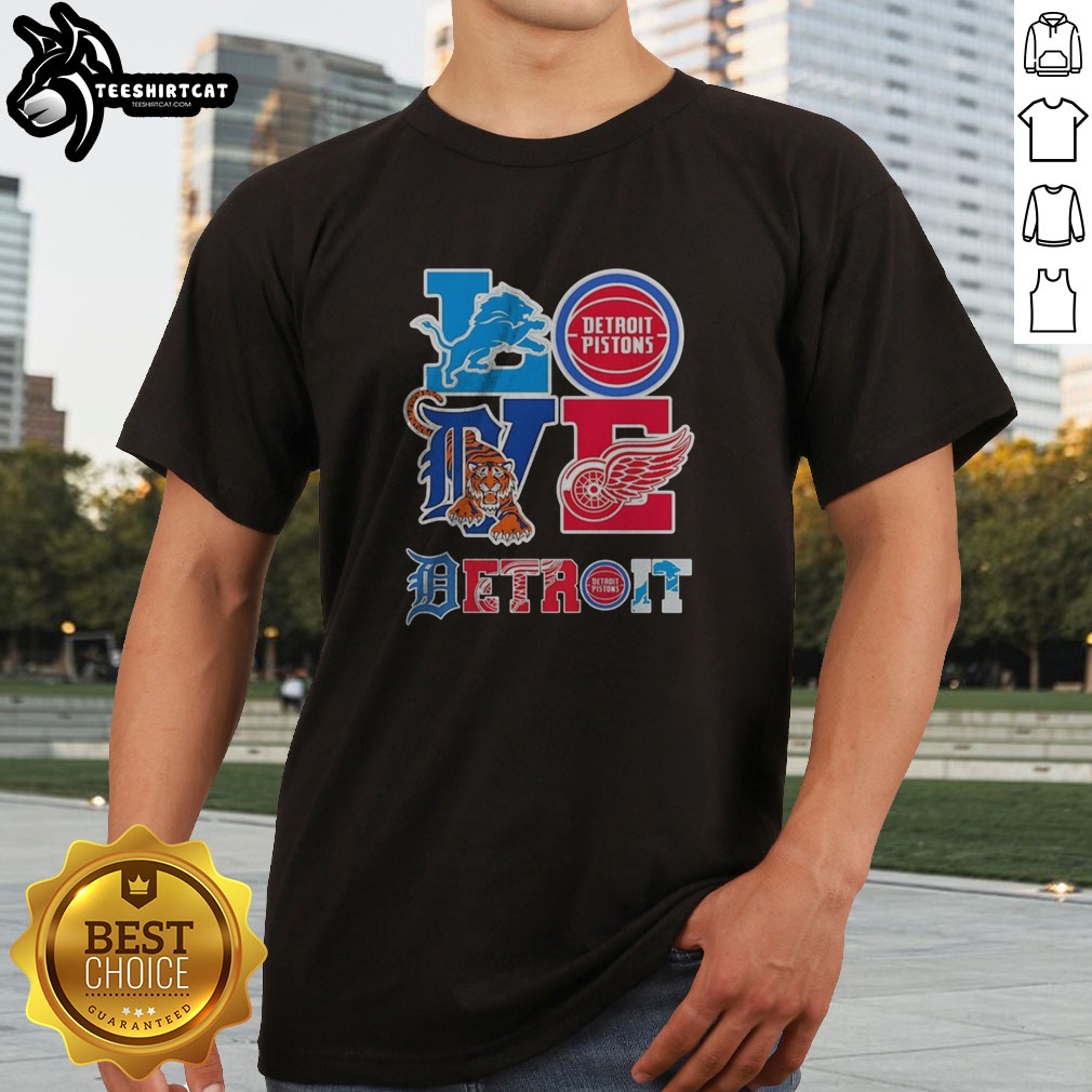 nice-detroit-lions-detroit-pistons-detroit-tigers-detroit-red-wings-love-detroit-teams-sport-shirt-1 Nice Detroit Lions Detroit Pistons Detroit Tigers Detroit Red Wings Love Detroit Teams Sport Shirt displayed on a hanger