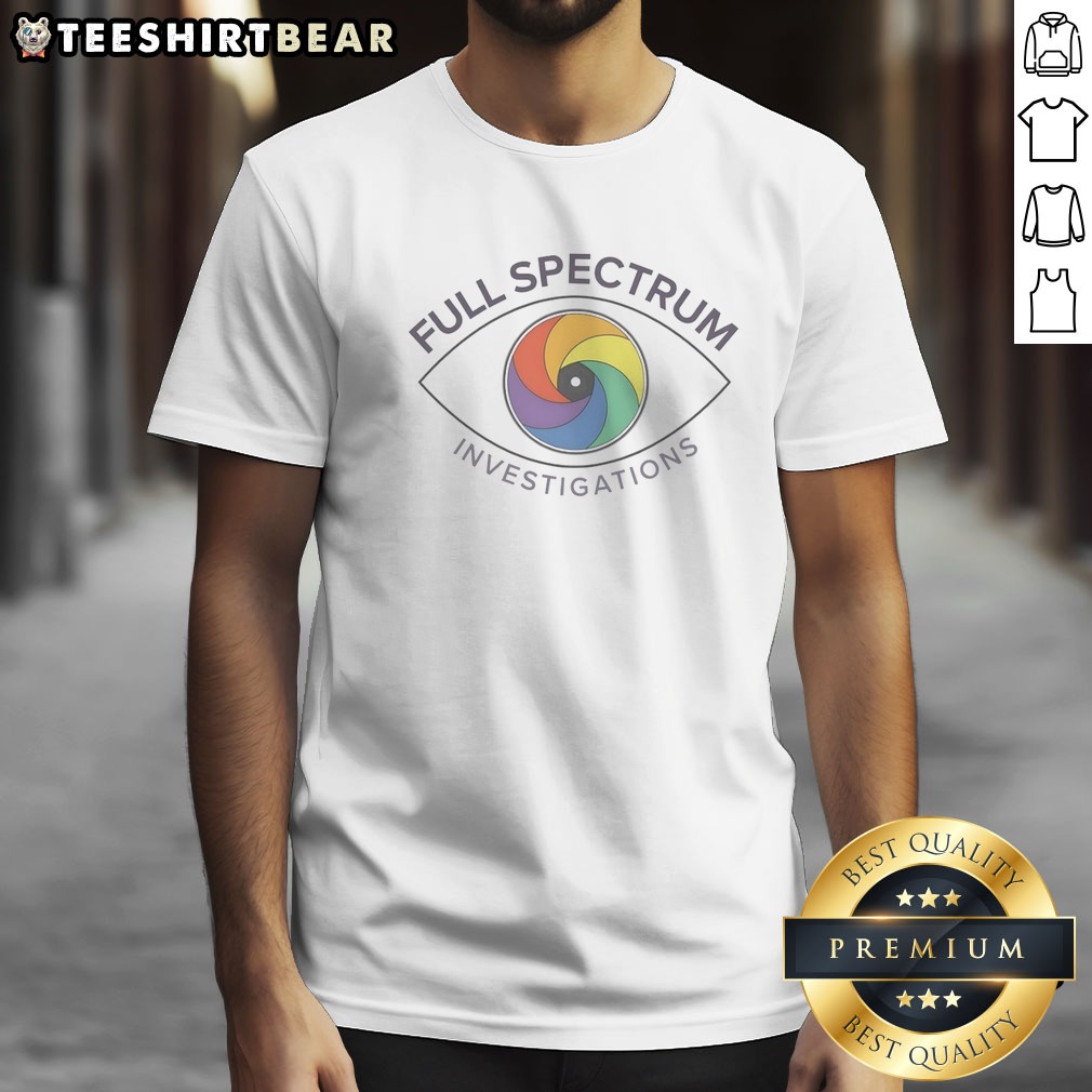 nice-full-spectrum-investigations-eye-shutter-shirt-1 Nice Full Spectrum Investigations Eye Shutter Shirt featuring a unique design for investigation enthusiasts.