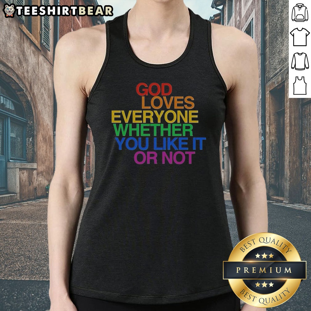 nice-god-loves-everyone-whether-you-like-it-or-not-tank-top Nice God Loves Everyone Whether You Like It Or Not Tank Top in white, sleeveless casual wear with bold text design
