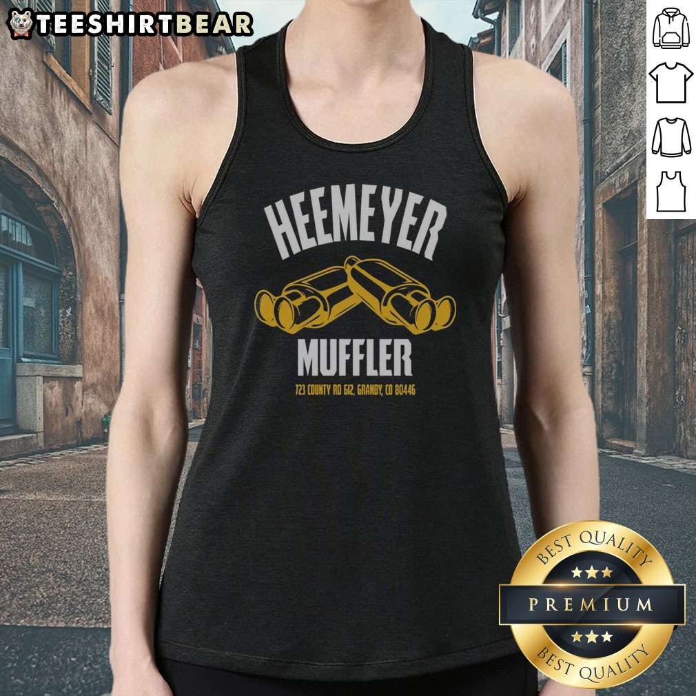 nice-heemeyer-muffler-dual-mufflers-723-county-rd-612-granby-colorado-80446-tank-top Nice Heemeyer Muffler Dual Mufflers 723 County Rd 612 Granby Colorado 80446 Tank top featuring a comfortable fit