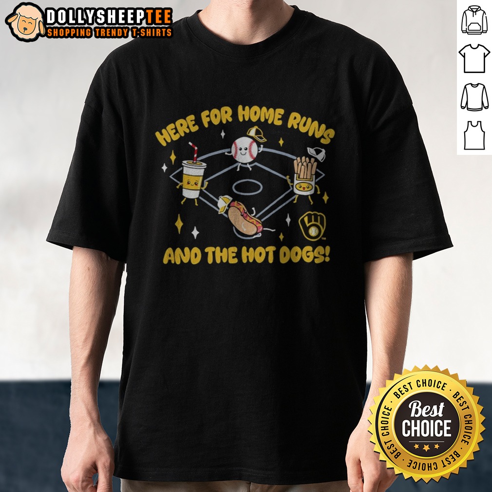 Nice Here For Home Runs And The Hot Dogs Milwaukee Brewers Mascot Baseball Logo Shirt Nice Here For Home Runs And The Hot Dogs Milwaukee Brewers Mascot Baseball Logo Shirt displayed on a neutral background