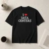 Nice I Love Data Centers Server Room IT Professional