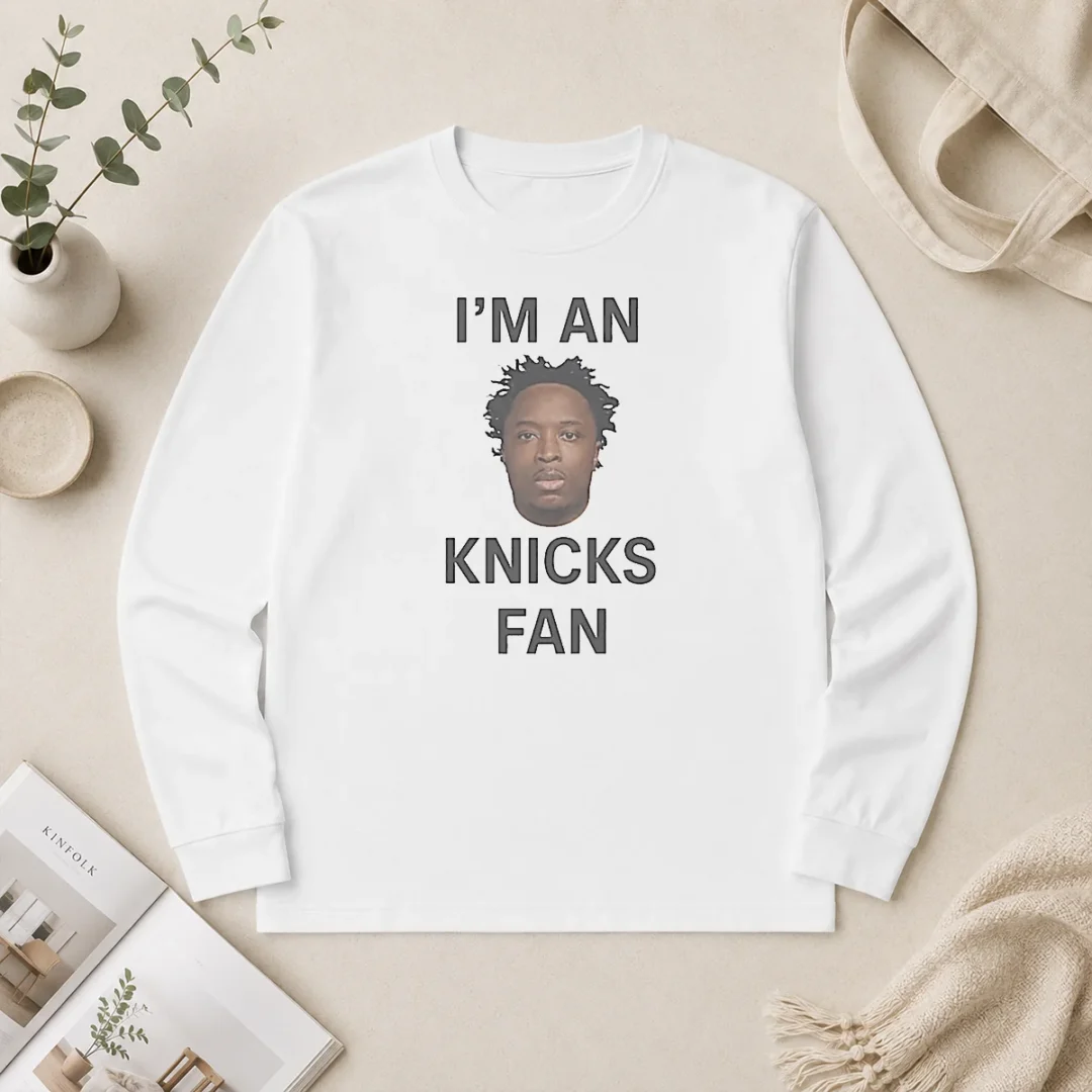 Nice I'M An OG Knicks Fan Long Sleeve Shirt Nice I'M An OG Knicks Fan Long Sleeve Shirt