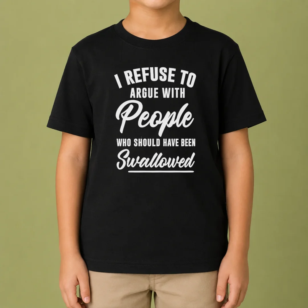 nice-i-refuse-to-argue-with-people-who-should-have-been-swallowed-letter-kids-t-shirt Nice I Refuse To Argue With People WHO Should Have Been Swallowed Letter Kids T-Shirt