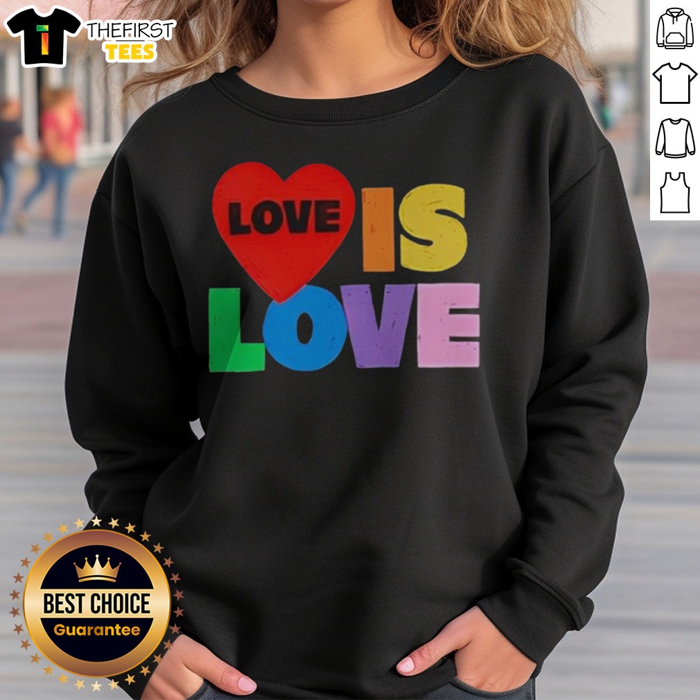 nice-love-is-love-pride-lgbtq-sweatshirt Nice Love Is Love Pride LGBTQ Sweatshirt featuring vibrant colors and a bold message of love and acceptance.
