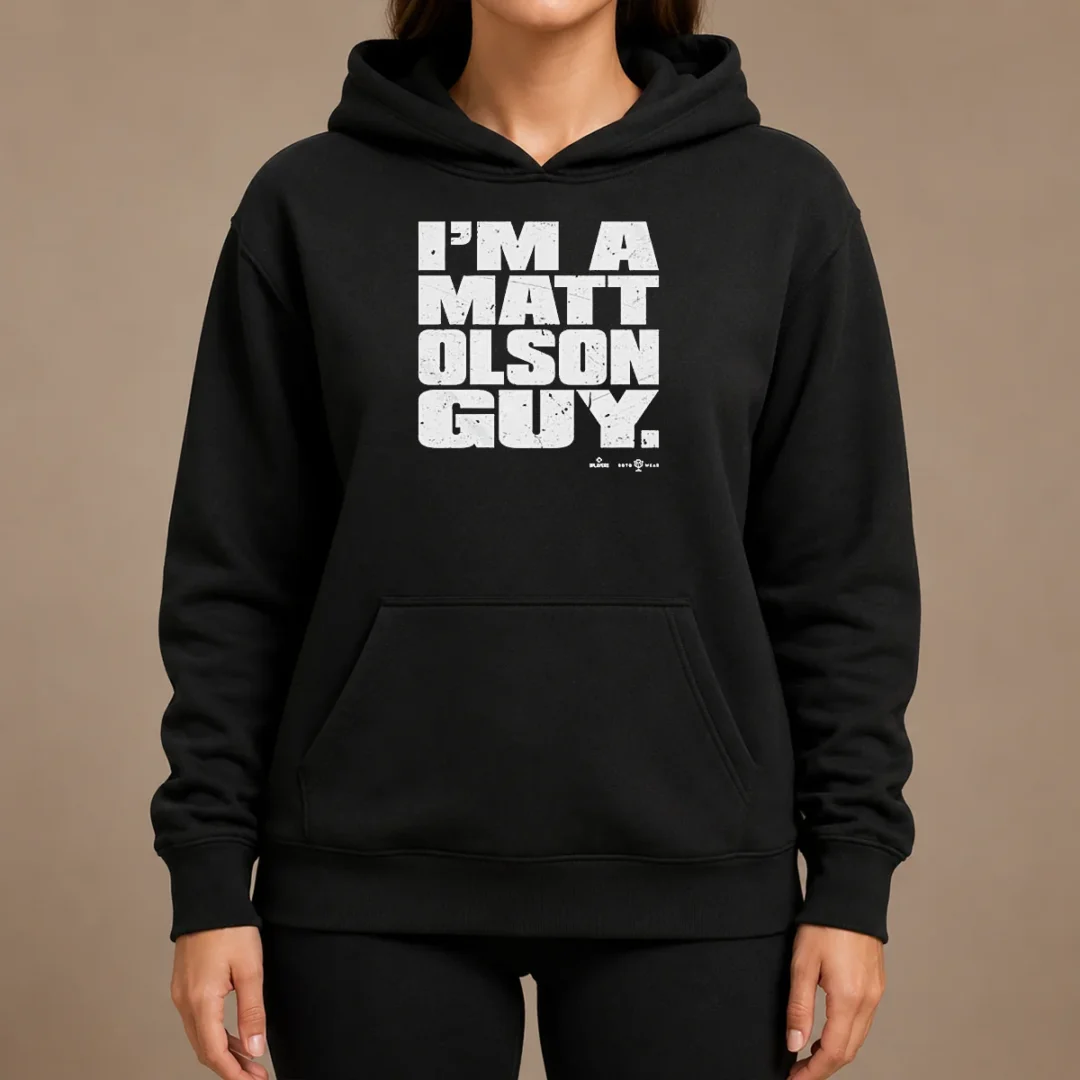Nice Matt Olson Atlanta Braves Im A Matt Olson Guy Hoodie Nice Matt Olson Atlanta Braves Im A Matt Olson Guy Hoodie