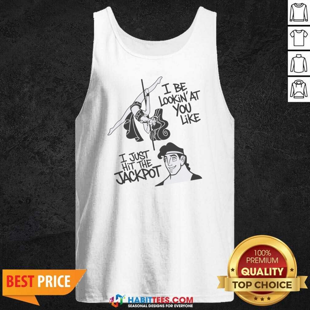 nice-megara-and-hercules-i-be-lookin-at-you-like-i-just-hit-the-jackpot-tank-top-optimized Nice Megara And Hercules I Be Lookin'At You Like I Just Hit The Jackpot Shirt - Image 3