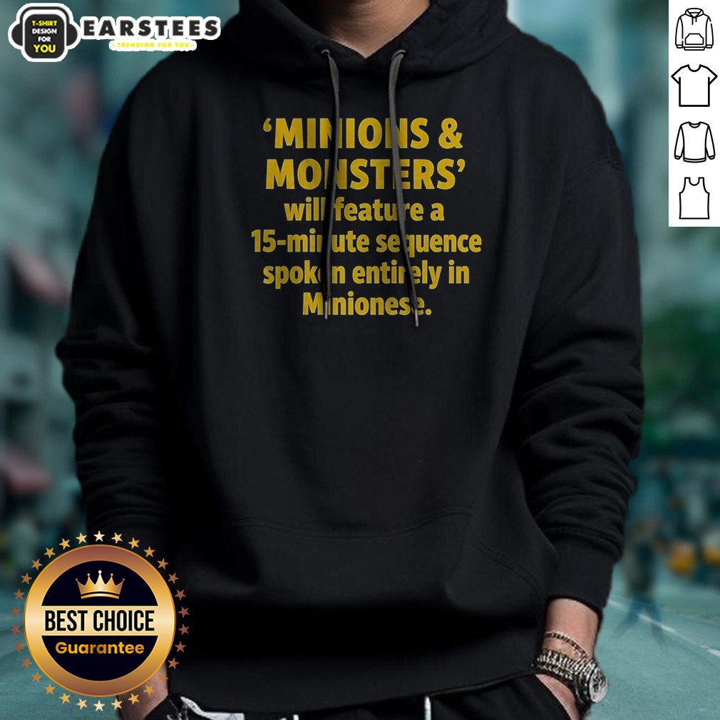 nice-minions-and-monsters-will-feature-a-15-minute-sequence-spoken-entirely-in-minionese-hoodie Nice Minions And Monsters Will Feature A 15 Minute Sequence Spoken Entirely In Minionese hoodie in dark color with front pocket and drawstring hood