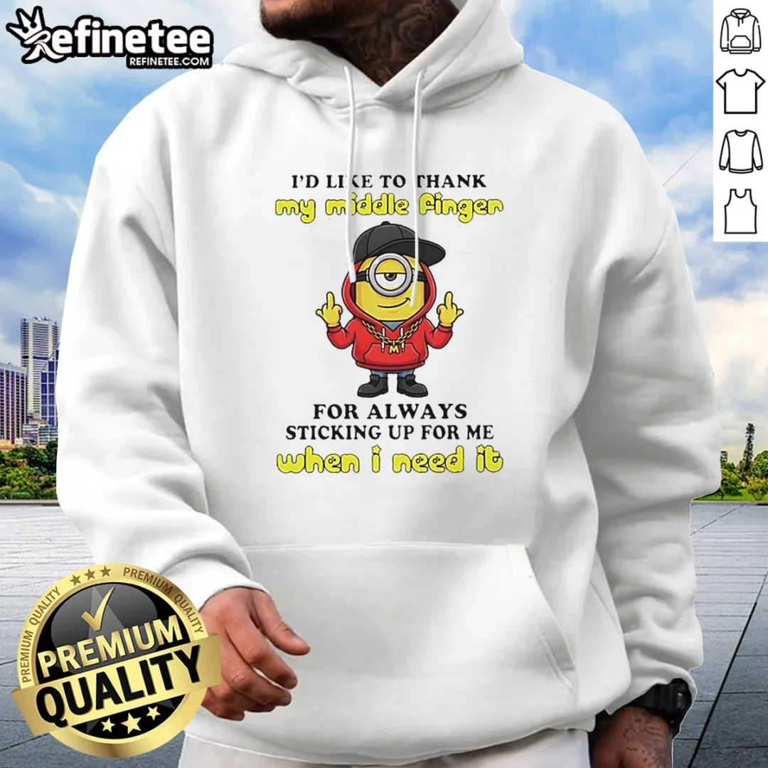 nice-minions-i-d-like-to-thank-my-middle-finger-for-always-sticking-up-for-me-when-i-need-it-hoodie Nice Minions I'D Like To Thank My Middle Finger For Always Sticking Up For Me When I Need It Hoodie, black pullover with bold graphic print