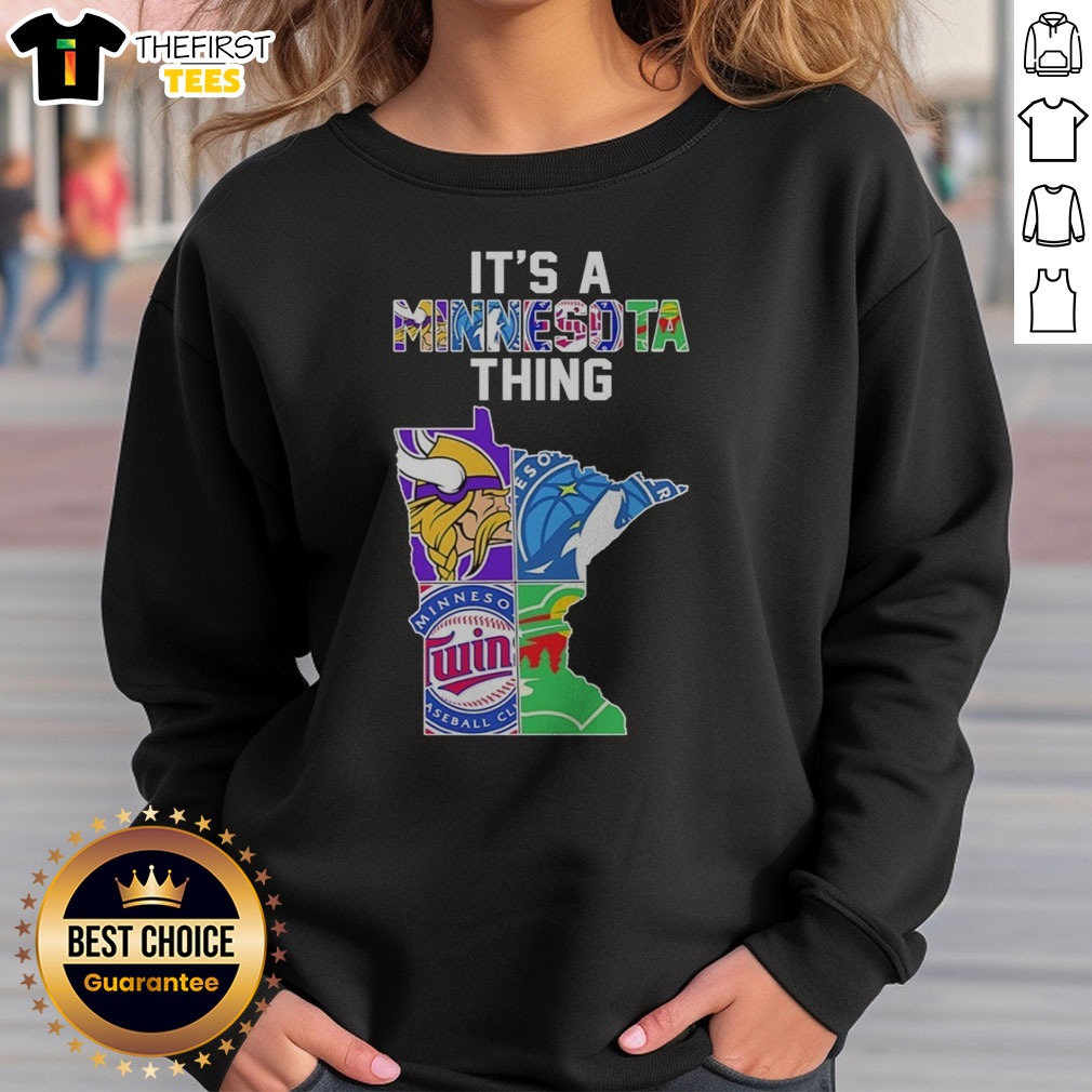 nice-minnesota-vikings-timberwolves-twins-wild-state-map-it-s-a-thing-sweatshirt Nice Minnesota Vikings Timberwolves Twins Wild State Map It's A Thing Sweatshirt featuring a unique state map design