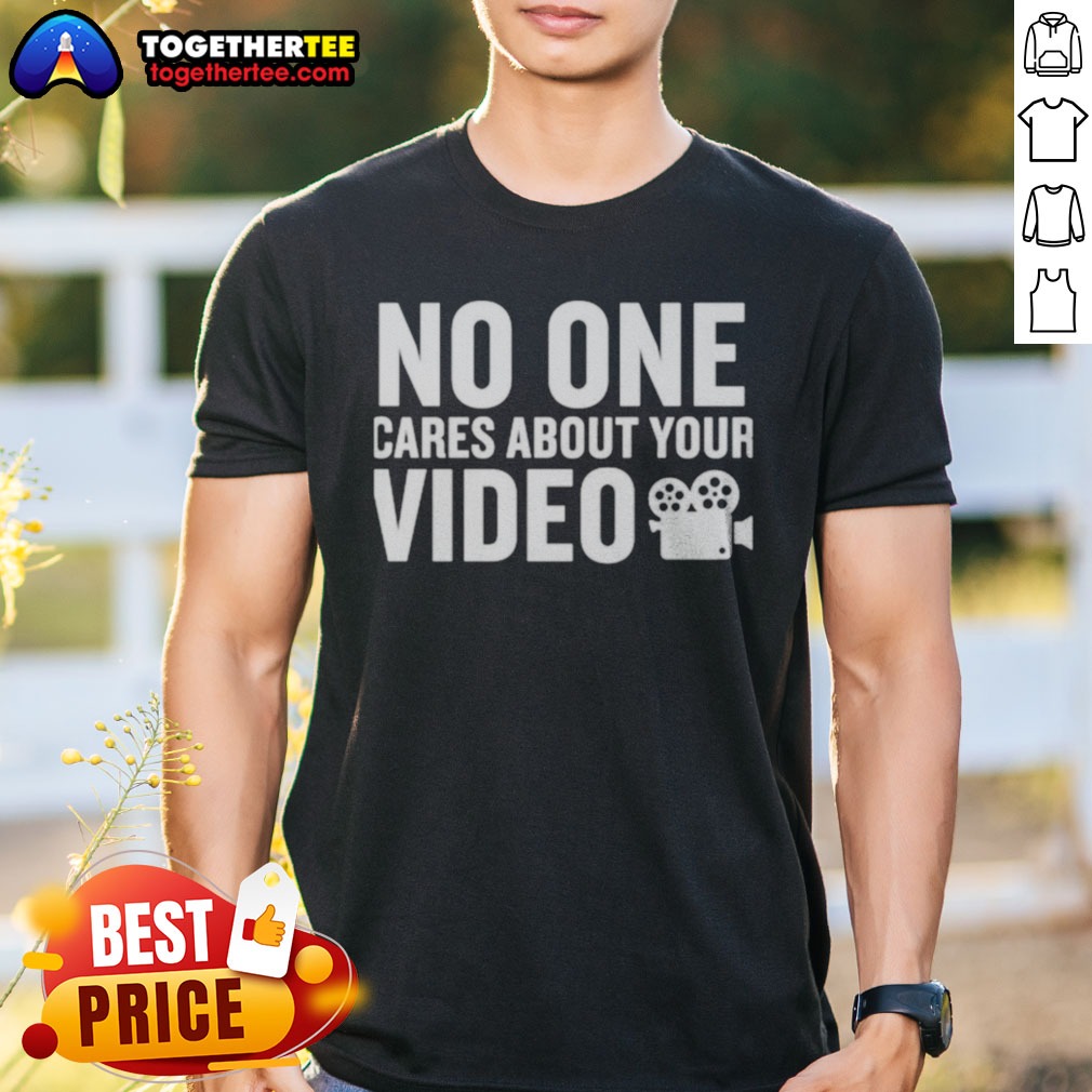 nice-no-one-cares-about-your-video-shirt-2 Nice No One Cares About Your Video Shirt in vibrant colors, perfect for casual wear