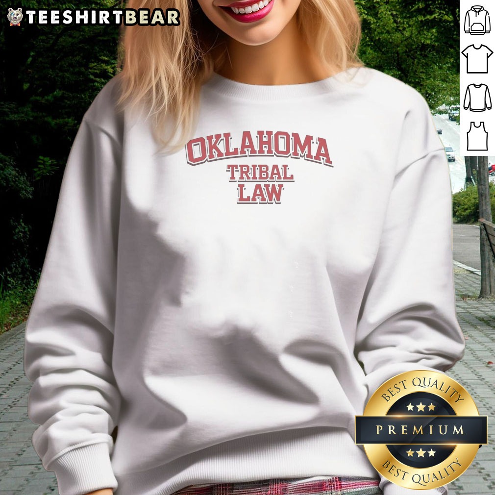 nice-oklahoma-tribal-law-sweatshirt Nice Oklahoma Tribal Law Sweatshirt