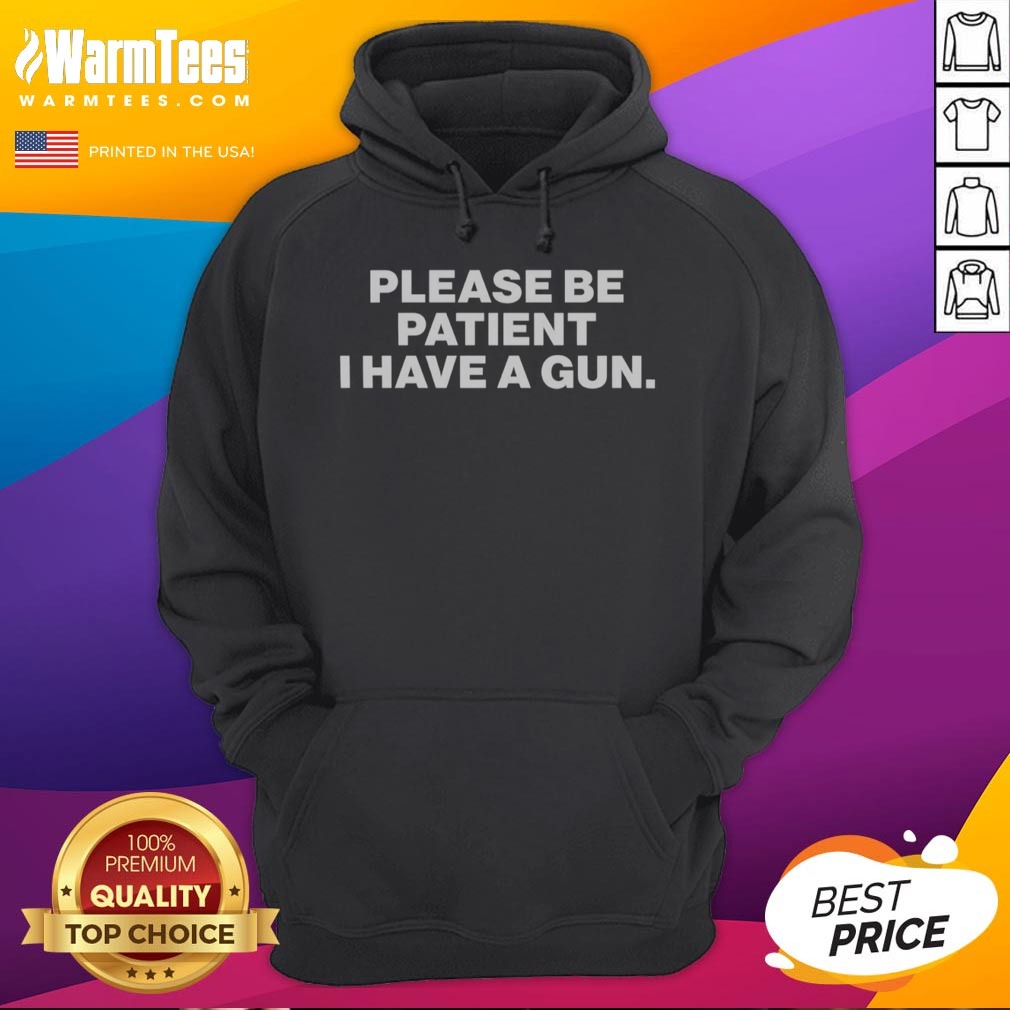 nice-please-be-patient-i-have-a-gun-hoodie Nice Please Be Patient I Have A Gun hoodie displayed in a stylish setting, showcasing its unique design.
