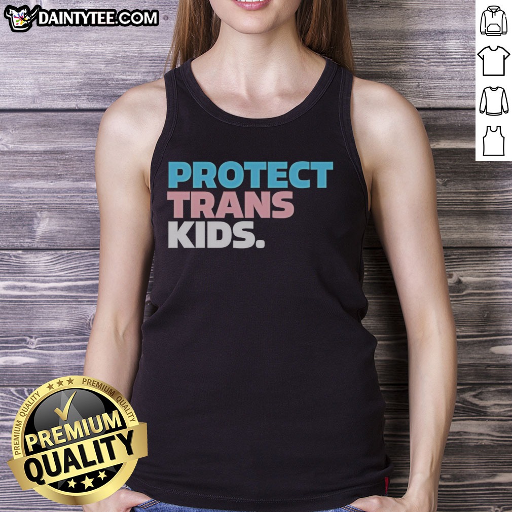 nice-protect-trans-kids-transgender-youth-lgbtq-support-advocacy-rights-equality-tank-top Nice Protect Trans Kids Transgender Youth LGBTQ Support Advocacy Rights Equality Tank top in vibrant colors