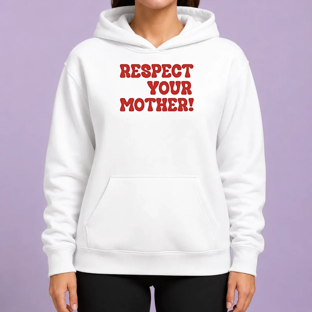 nice-respect-your-mother-hoodie Nice Respect Your Mother Hoodie