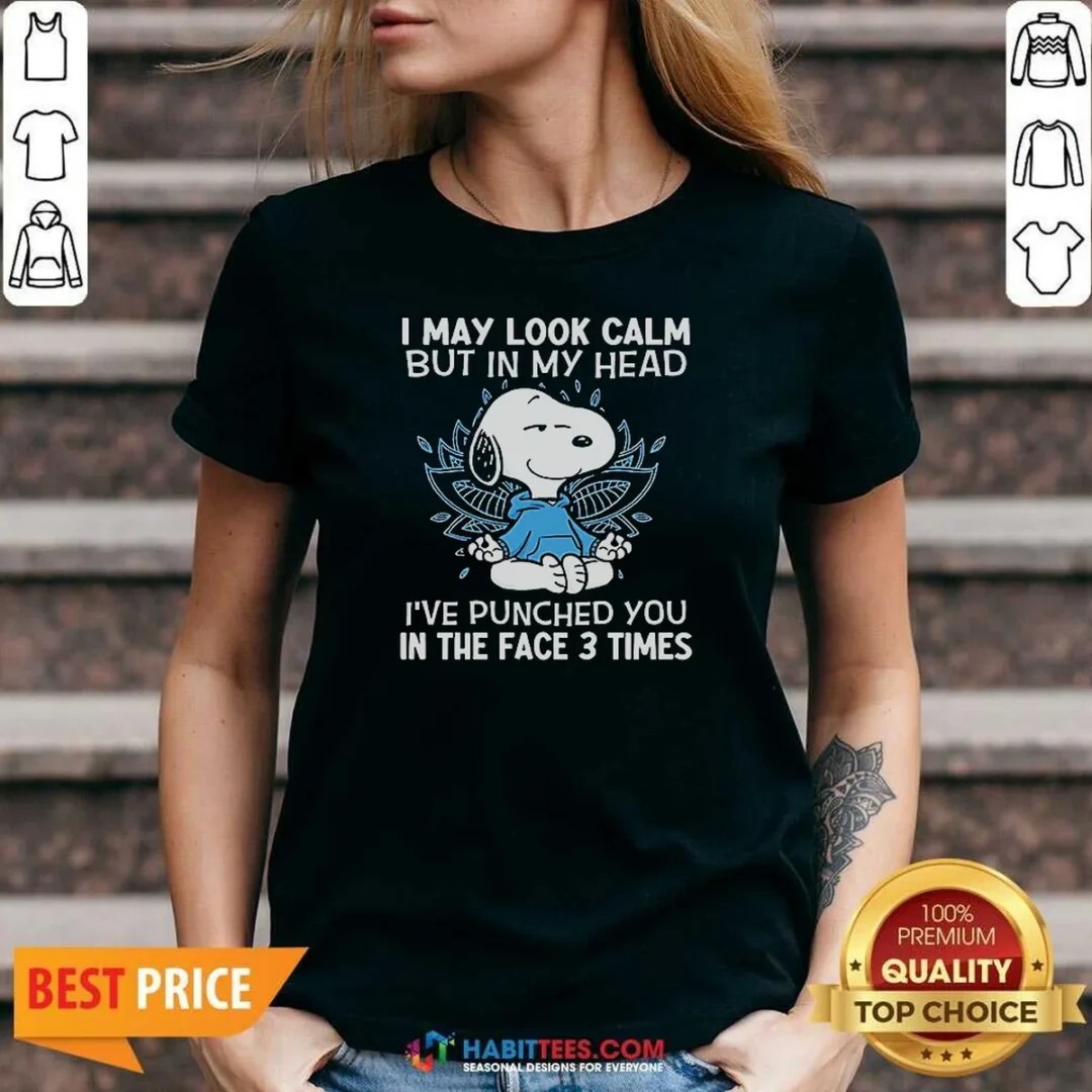 nice-snoopy-i-may-look-calm-but-in-my-head-i-ve-punched-you-in-the-face-3-times-v-neck-shirt-v-neck-optimized Nice Snoopy I May Look Calm But In My Head I'Ve Punched You In The Face 3 Times V-Neck Shirt