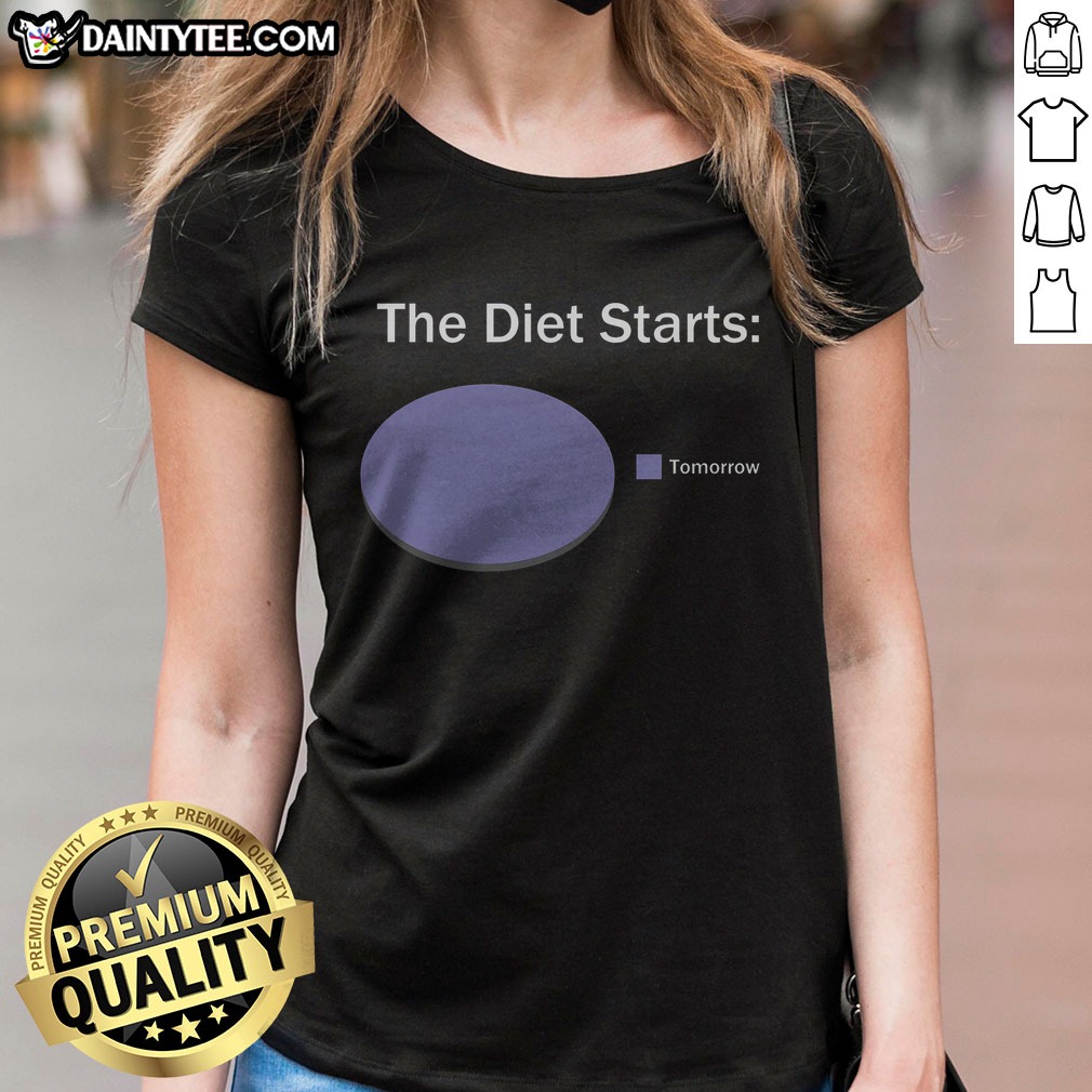 nice-the-diet-starts-tomorrow-ladies-shirt Nice The Diet Starts Tomorrow Ladies Shirt - a comfortable and trendy top for everyday wear.